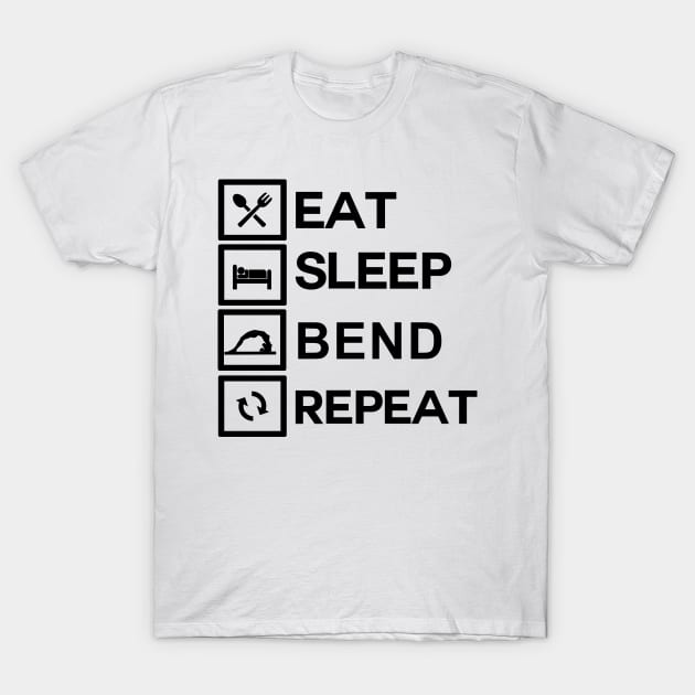 Contortionist Shirt Eat Sleep Bend Repeat Exercise Training T-Shirt by TellingTales